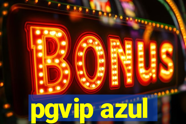 pgvip azul